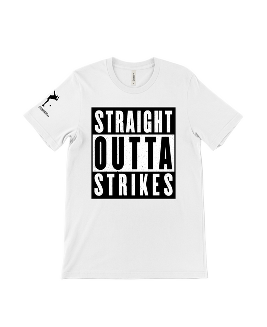 Straight Outta Strikes T Shirt