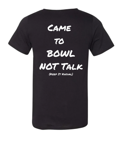 Just Came To Bowl T-Shirt