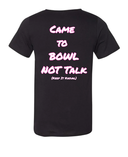 Just Came To Bowl T-Shirt